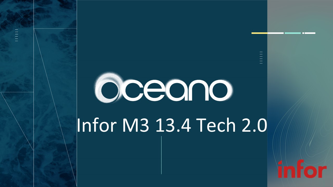 Actualización a Infor M3 13.4 Tech 2.0 disponible